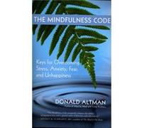 Mindfulness Code by Donald Altman Donald Altman (Auteur)