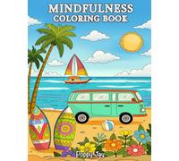 Mindfulness Coloring Book: For Adults, 65 Bold Designs for Relaxation and Self-Care, Scenic Landscapes, Nature, Adorable Animals, Flowers, Bold Patterns and More.