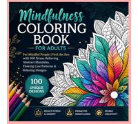 Mindfulness Coloring Book for Adults: For Mindful People | Feel the Zen with 100 Stress-Relieving Abstract Mandalas, Flowing Line Patte