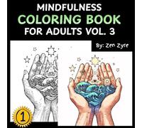Mindfulness Coloring Book For Adults: For Mindful People | Feel the Zen With Stress Relieving Designs Animals, Zentangle, Mandalas, psychedelic Art: ... IN MANDALA AND PSYCHEDELIC STYLE (Volume 3)