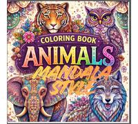 Mindfulness Coloring Book For Adults: For Mindful People Feel The Zen With Stress Relieving Designs, Animals, Mandalas, Zentangle Nature Art