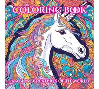 Mindfulness Coloring Book For Adults : For mindful people: Feel the zen with stress relieving designs magical creatures, mandalas, zentangle nature art