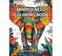 Mindfulness Coloring Book for Kids & Adults: Relieve Stress & Escape Into a World of Animals, Nature and Earthy Elements