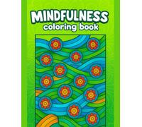 Mindfulness Coloring Book for Kids - Calm & Focus Activities for Children Ages 3-7: 50 Soothing Designs - Breathing Exercises & Relaxation Pages - 110 Single-Sided Pages