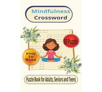 Mindfulness Crossword Puzzle Book for Adults, Seniors and Teens: Crossword puzzle with Easy to Read print about Mindfulness, Calmness and mental ... | Gift for Vacations, Relaxation and New Year