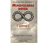 Mindfulness Detox: Podcast with YAMA - The GOD of DEATH and JUSTICE