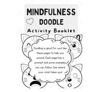 Mindfulness Doodle Activity Book for All Ages | Calming Prompts to Reduce Stress, Boost Focus & Encourage Self-Expression: A daily mindful doodle journal, 8.5 x 11 inches, 120 pages
