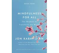 Mindfulness for All: The Wisdom to Transform the World by Kabat-Zinn, Jon NEUF