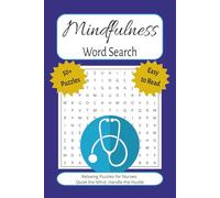 Mindfulness for Nurses Word Search Puzzle Book: Easy to Read Print about Frontline Workers, Stress Relief, Medical Professionals and more | 6x9 ... - Gift for Vacations, Holiday, and Free Times
