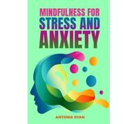 Mindfulness for Stress and Anxiety