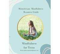 Mindfulness for Teens workbook: Nurturing your child's Emotional Intelligence