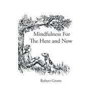 Mindfulness For The Here And Now