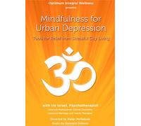Mindfulness for Urban Depression with Ira Israel