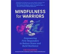 Mindfulness For Warriors by Kim Colegrove Foreword by Becca Anderson Kim Colegrove (Auteur)