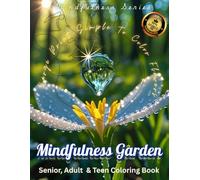 Mindfulness Garden Large Print Simple To Color Flowers: Senior, Adult & Teen Coloring Book | Relaxing and Fun Designs for Nature Lovers | 50 Simple ... Mindfulness | Dementia activities for Seniors