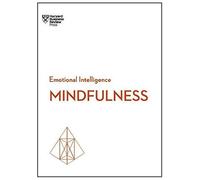 Mindfulness (Hbr Emotional Intelligence Series)