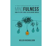 Mindfulness: How to Stay Sane in an Insane World