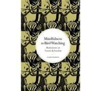 Mindfulness in Bird Watching by Claire Thompson Hardcover Book Claire Thompson (Auteur)