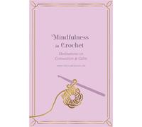 Mindfulness in Crochet Meditations on Connection & Calm - Emma Friedlander-Collins - Leaping Hare Press - ebook (ePub) - Livre