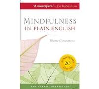 Mindfulness in Plain English Vénérable Hénépola Gunaratana (Auteur)