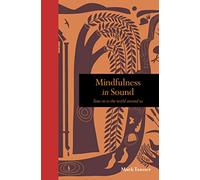 Mindfulness in Sound: Tune into the World Around Us