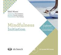 Mindfulness : Initiation (CD Inclus)