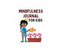 Mindfulness Journal for Kids: A Social Emotional Learning Activity Workbook