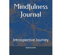 Mindfulness Journal: Introspective Journey