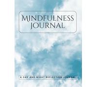 Mindfulness Journal Notebook.: Journaling is the best way towards Mindfulness. 100 pages of note section and inspirational quotes for men and women.