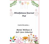 Mindfulness Journal Pad: A part of the series :-Mental Wellness & Self-Care Collection