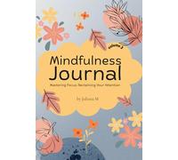 Mindfulness Journal Series: Volume 3 | Mastering Focus