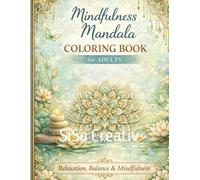 Mindfulness Mandala: The Big Coloring Book for Adults: 24 Unique Mandala Designs for Inner Peace, Stress Relief, and Creativity - Mindfulness Coloring for Relaxation and Calm