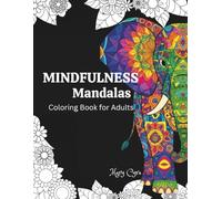 Mindfulness Mandalas: Coloring Book for Adults with Beautiful Patterns for Stress Relief and Relaxation