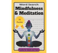 Mindfulness & Meditation Word Search: Puzzles For Adults and Teens | Mindfulness, Meditation and More | 6 x 9 inches, 110 pages | 50+ Puzzle Book | Soft Matte Finish Cover | Perfect for Gifts