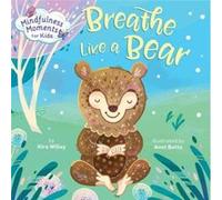 Mindfulness Moments for Kids: Breathe Like a Bear