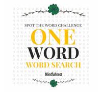 Mindfulness One-Word Word Search Puzzle Book: 100 Calming Large Print Puzzles for Adults, Seniors, and Teens: Spot the Word Challenge | Relaxing Word ... Positive Vibes for Stress Relief and Anxiety