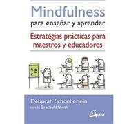 Mindfulness Para Enseñar Y Aprender - [Livre en VO] Schoeberlein, Deborah, Sheth, Suki (Auteur)
