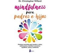 Mindfulness Para Padres E Hijos - [Livre en VO] Willard, Christopher (Auteur)