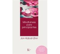 Mindfulness Para Principiantes (Nuevo) - [Livre en VO] Kabat - Zinn, Jon (Auteur)