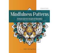 Mindfulness Patterns Coloring Book for Adults Volume 2: Animal and Zen-Inspired Mandalas Adult Coloring Book with Inspirational Quotes and Stress-Relieving Patterns for Moms and Busy Adults