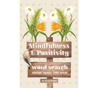 Mindfulness & Positivity Word Search Puzzle Book: Word Searches with Easy-to-Read Print about Mindfulness & Positivity, Stress & Anxiety Relief, Brain ... Gift for Vacations, Holidays, and Free Time