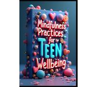 Mindfulness Practices for Teen Wellbeing: Breathe Through It: Mindfulness for Modern Teens. Finding Peace in a Chaotic World. Pause & Breathe. Finding Mindful Balance Daily. Present Moment Power.