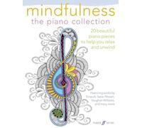 Mindfulness: The Piano Collection – 20 pièces pour se détendre – Piano solo – Faber Music