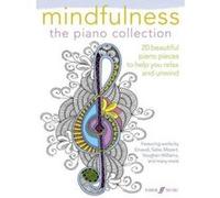 Mindfulness: The Piano Collection – 20 pièces pour se détendre – Piano solo – Faber Music