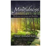 Mindfulness: Walking With Jesus And Buddha
