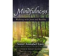 Mindfulness: Walking With Jesus And Buddha