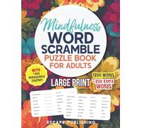 Mindfulness Word Scramble Puzzle Book for Adults: Large Print Word Jumbles with 1200 Words easy and fun for relaxing your mind