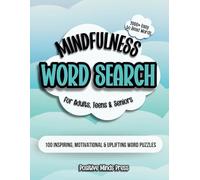 Mindfulness Word Search: 100 Easy to Read Puzzles | Find Over 2000 Motivational, Inspiring, Fun and Captivating Words | Reduce Screen Time & Boost Brain Health