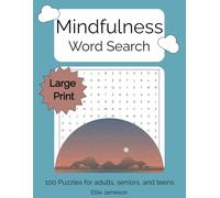 Mindfulness Word Search: 100 Puzzles for Seniors, Adults, and Teens | Easy to Read | Large Print | 8.5 x 11 inches
