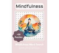 Mindfulness Word Search: 55 Calming Puzzles with 9 Peaceful Words Each to Soothe the Mind and Lift the Spirit
